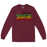 Burgundy celebrate juneteenth1865 Long Sleeve Tee - BarkalooDesign
