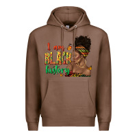 Chestnut i am black history afro black woman juneteenth Premium Hoodie - texasbilliewilder