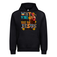 Black why yall trying to test the jesus in me Urban Hoodie - texasbilliewilder