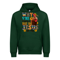 Forest Green why yall trying to test the jesus in me Urban Hoodie - texasbilliewilder