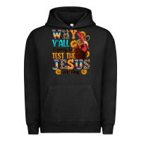 Pigment Black why yall trying to test the jesus in me Urban Hoodie - texasbilliewilder
