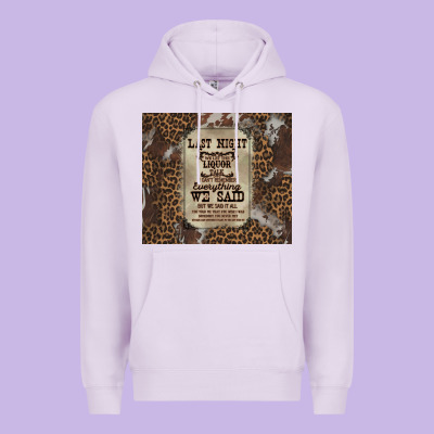 Last Night We Let The Liquoe Talik Premium Hoodie Designed By Zillion Design Studio