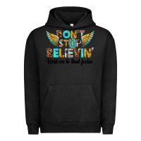 Pigment Black dont stop believing Urban Hoodie - texasbilliewilder
