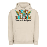 Pigment French Oak dont stop believing Urban Hoodie - texasbilliewilder
