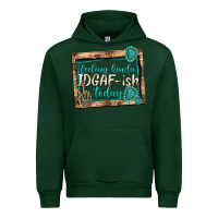 Forest Green feeling kinda idgafish today Urban Hoodie - texasbilliewilder