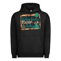 Pigment Black feeling kinda idgafish today Urban Hoodie - texasbilliewilder
