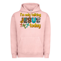 Pigment Salmon im only talking jesus today Urban Hoodie - texasbilliewilder