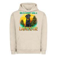 Pigment French Oak life is better with a labrador Urban Hoodie - texasbilliewilder