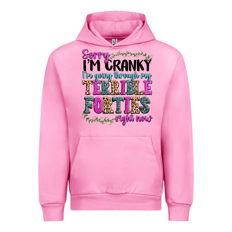 Sorry Im Cranky Im Going Through My Terrible Forti Urban Hoodie by texasbilliewilder | Teevron