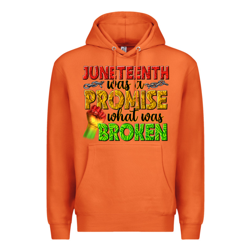 Juneteenth Was A Promise What Was Broken Premium Hoodie by texasbilliewilder | Teevron