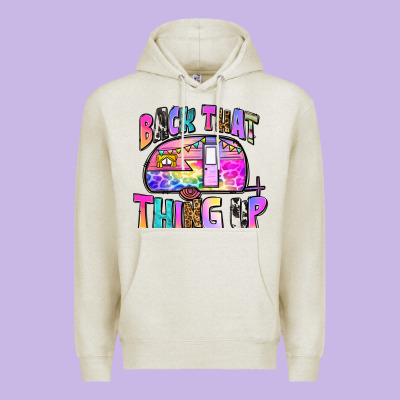 Back That Thing Up Premium Hoodie Designed By Zillion Design Studio