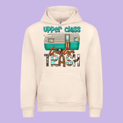 Urban Hoodie upper class trailer trash