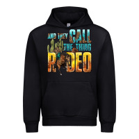Black and they call the thing rodeo Urban Hoodie - texasbilliewilder