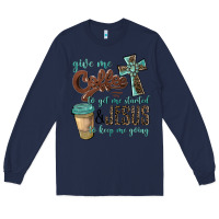Navy give me coffee to get me started & jesus to keep me going Long Sleeve Tee - BarkalooDesign