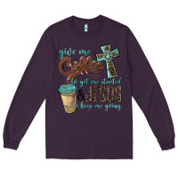 Plum give me coffee to get me started & jesus to keep me going Long Sleeve Tee - BarkalooDesign