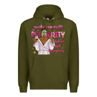Army Green make yourself a priority today and everyday Premium Hoodie - texasbilliewilder