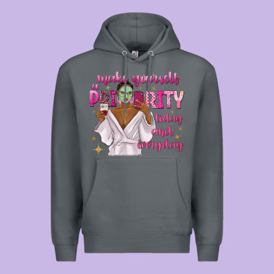 Make Yourself A Priority Today And Everyday Premium Hoodie Designed By Texasbilliewilder