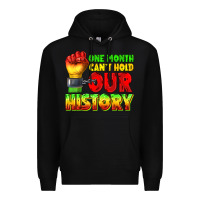 Black one month cant hold our history juneteenth Premium Hoodie - texasbilliewilder