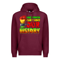 Burgundy one month cant hold our history juneteenth Premium Hoodie - texasbilliewilder
