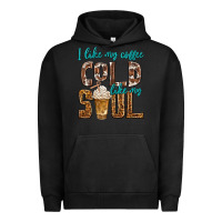 Pigment Black i like my coffee cold like my soul Urban Hoodie - texasbilliewilder
