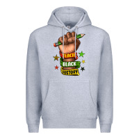 Heather Grey teach black history Premium Hoodie - texasbilliewilder