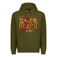 Army Green unapologetically dope black teacher juneteenth Premium Hoodie - texasbilliewilder