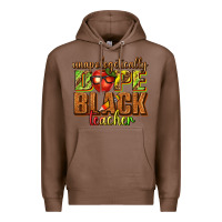 Chestnut unapologetically dope black teacher juneteenth Premium Hoodie - texasbilliewilder