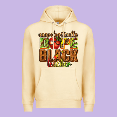 Unapologetically Dope Black Teacher Juneteenth Premium Hoodie Designed By Texasbilliewilder