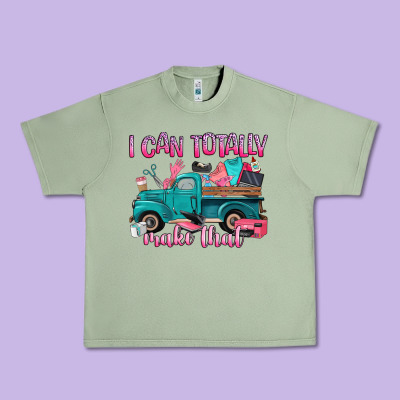 I Can Totally Make That Urban Heavy Tee Designed By Artiststas