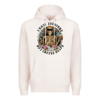 Pale Pink I Hate Everyone But Coffee Helps With Flowers Premium Hoodie - RanaPortraitStore