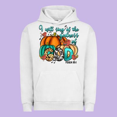 Urban Hoodie i will sing of the godness of god psalm 89 1