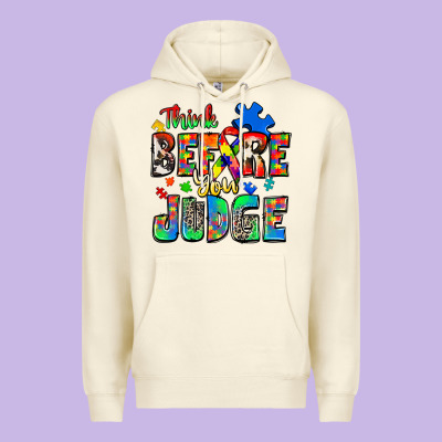 Think Before You Judge Autism Premium Hoodie Designed By Zillion Design Studio