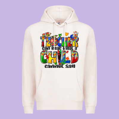 Teacher Can Hear What A Child Cannot Say Premium Hoodie Designed By Zillion Design Studio
