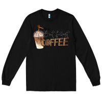 Black but first coffee Long Sleeve Tee - BarkalooDesign