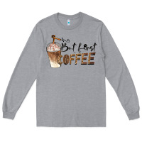 Heather Grey but first coffee Long Sleeve Tee - BarkalooDesign