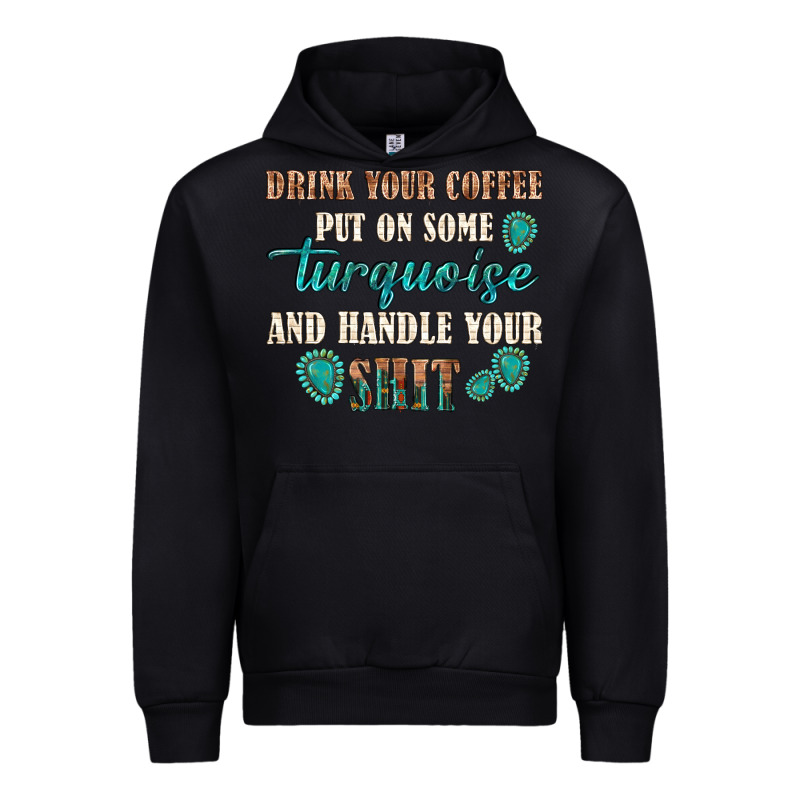 Drink Your Coffee And Handle Your Shit Urban Hoodie by texasbilliewilder | Teevron