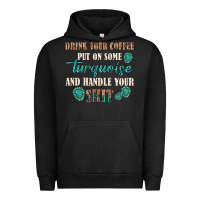 Pigment Black drink your coffee and handle your shit Urban Hoodie - texasbilliewilder