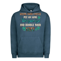 Pigment Midnight Navy drink your coffee and handle your shit Urban Hoodie - texasbilliewilder