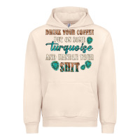 Sandshell drink your coffee and handle your shit Urban Hoodie - texasbilliewilder