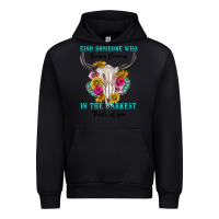 Black find someone who in the darkest parts of you Urban Hoodie - texasbilliewilder