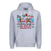 Heather Grey this teacher wears her heart on sleeve Premium Hoodie - AdoDesignShop