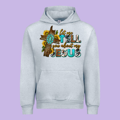 Urban Hoodie let me tell you about my jesus western