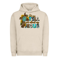 Pigment French Oak let me tell you about my jesus western Urban Hoodie - texasbilliewilder