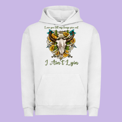 Urban Hoodie love you till my lungs give out i aint lying