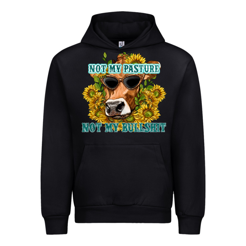 Not My Pasture Not My Bullshit Urban Hoodie by texasbilliewilder | Teevron