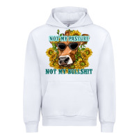White not my pasture not my bullshit Urban Hoodie - texasbilliewilder