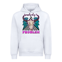 White somebodys problem Urban Hoodie - texasbilliewilder