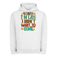 Pigment Lunar Rock sorry i am late i didnt want to come Urban Hoodie - texasbilliewilder