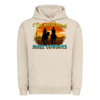 Pigment French Oak the world needs more cowboys Urban Hoodie - texasbilliewilder
