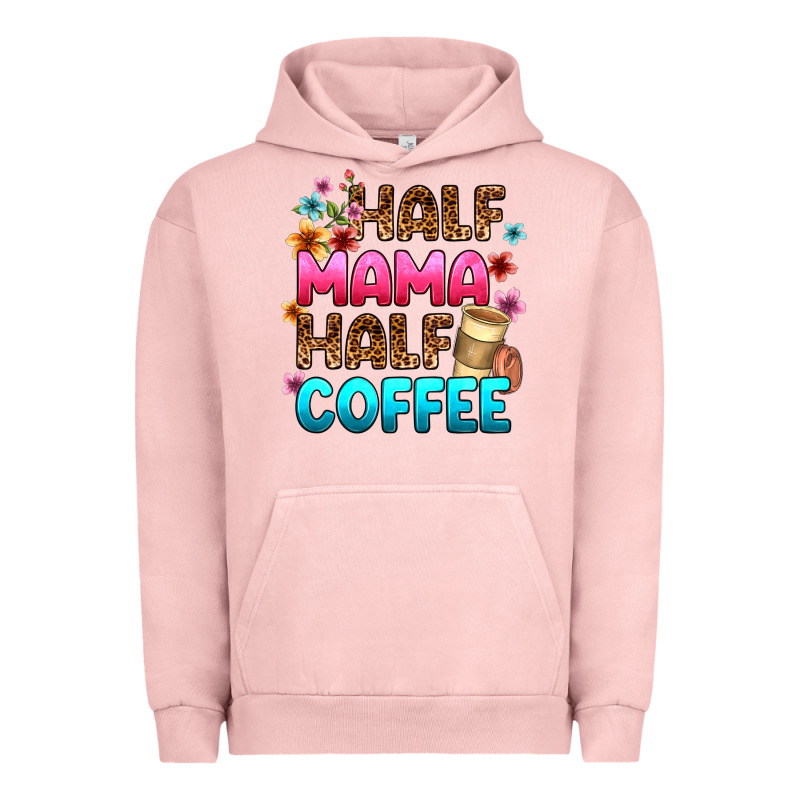 Half Mama Half Coffee Urban Hoodie by Zillion Design Studio | Teevron